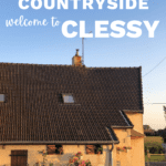 An Escape to Clessy, France: Discovering Bountiful Beauty Beyond the City